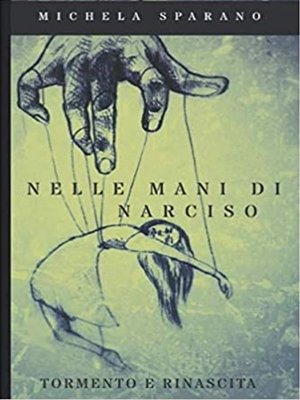 cover image of Nelle mani di narciso -tormento e rinascita